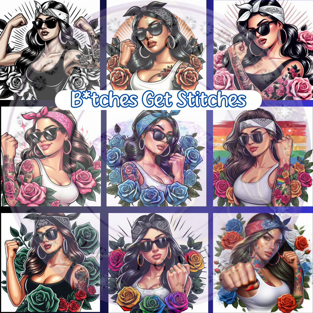 100+ B*tches Get Stitches Digital Images