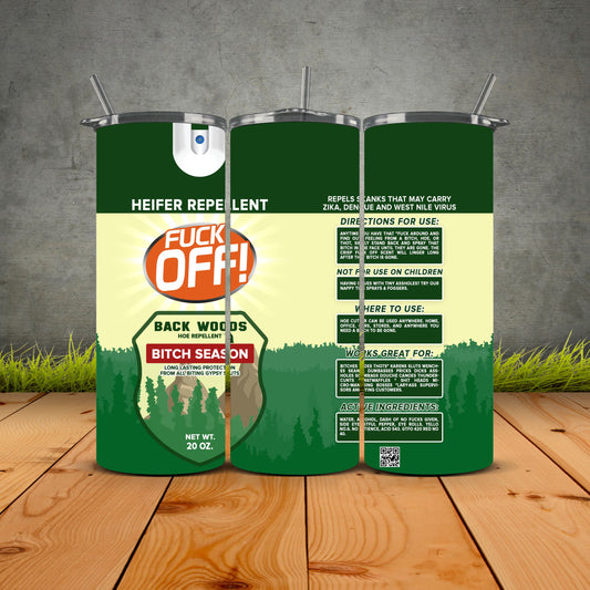 F*ck Off Heifer Repellent Tumbler – Sip & Send a Message