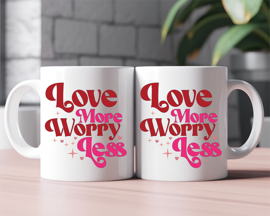 Love More Worry Less