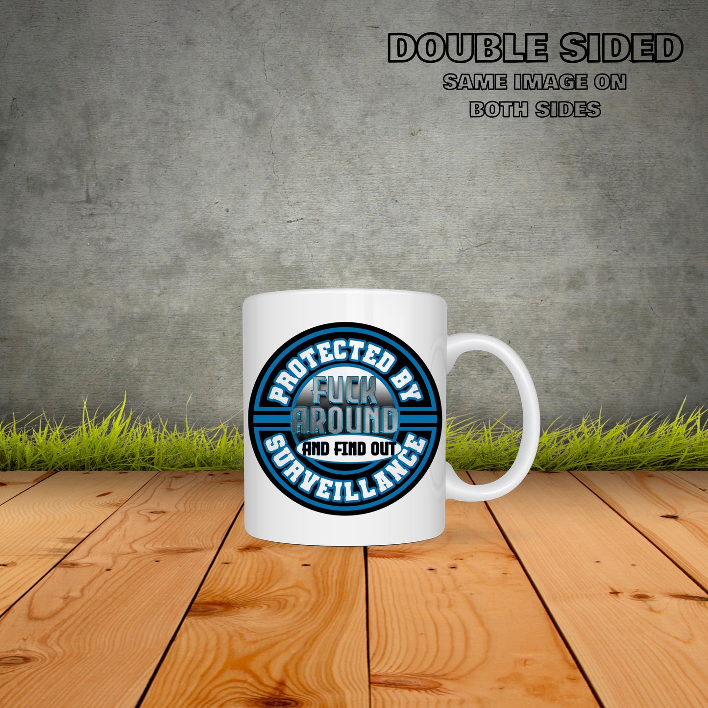 Protected By F Around And Find Out Surveillance Coffee Mug