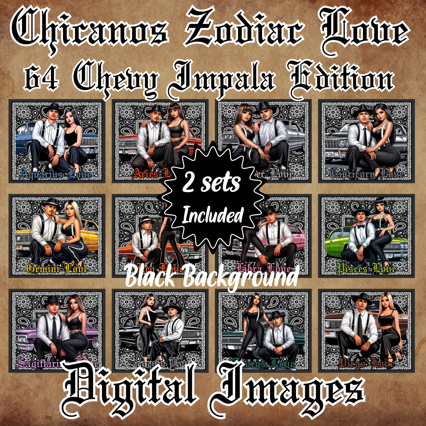 Chicanos Zodiac Love 64 Chevy Impala Edition digital images