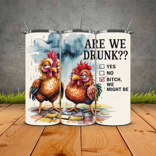 Are We Drunk Tumbler
