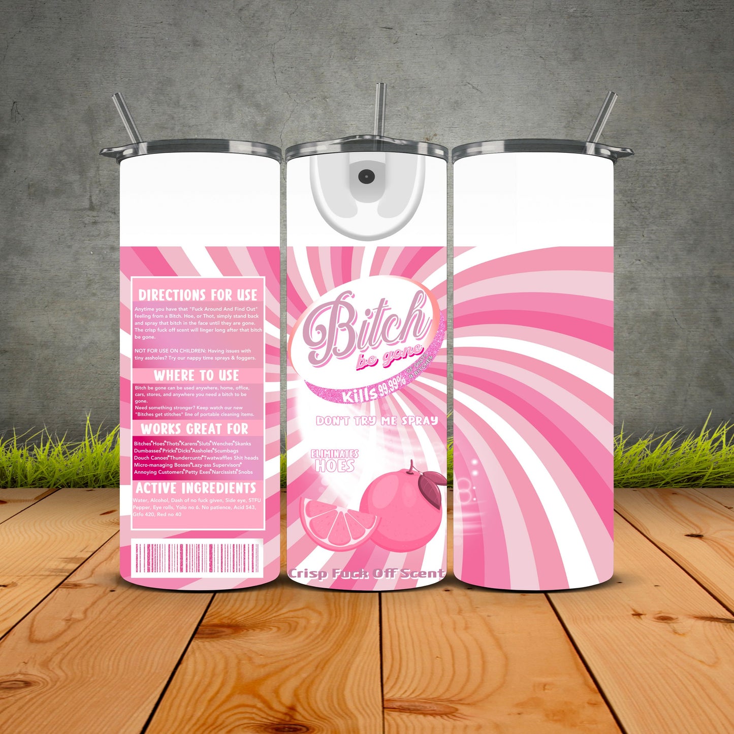 B*tch Be Gone Pink Passion Edition