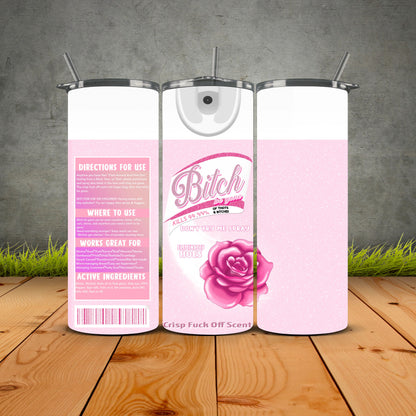 B*tch Be Gone Pink Passion Edition