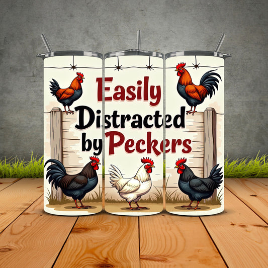 Easily Distracted By Peckers Tumbler
