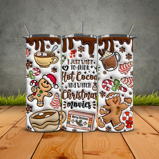 I Just Want To Drink Hot Cocoa Tumbler