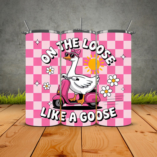 On The Loose Like A Goose Tumbler