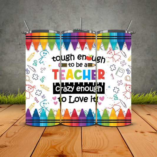 Tough Enough To Be A Teacher Tumbler