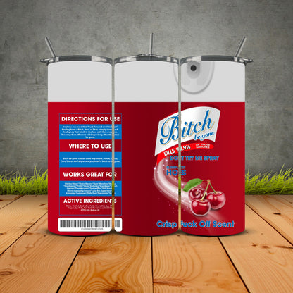 B*tch Be Gone – The Ultimate Tumbler for Savage Sips
