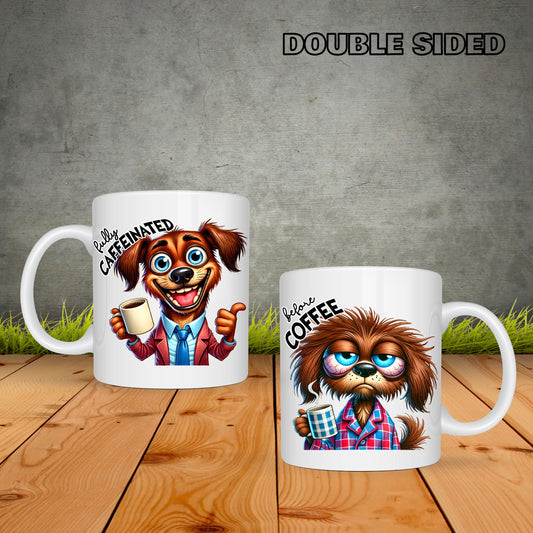 Dog Before And After Coffee - Coffee Mug