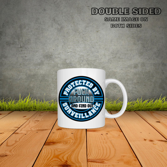 Protected By F Around And Find Out Surveillance Coffee Mug