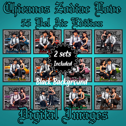 Chicanos Zodiac Love 55 Bel Air Edition digital images (12 images)