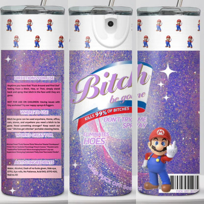 B*itch Be Gone Mario Edition