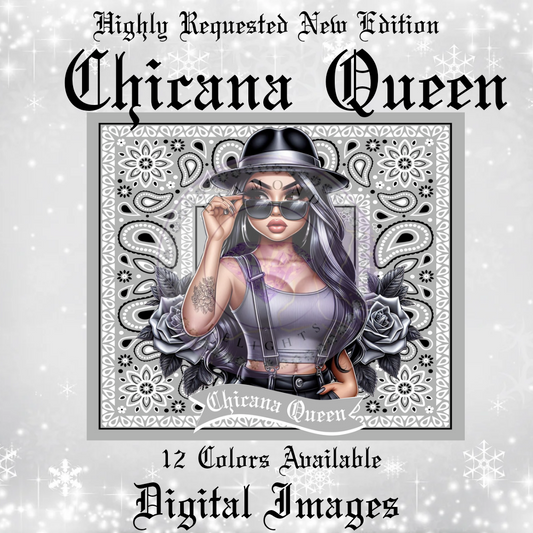 NEW!! Chicana Queen Chicana Style digital images