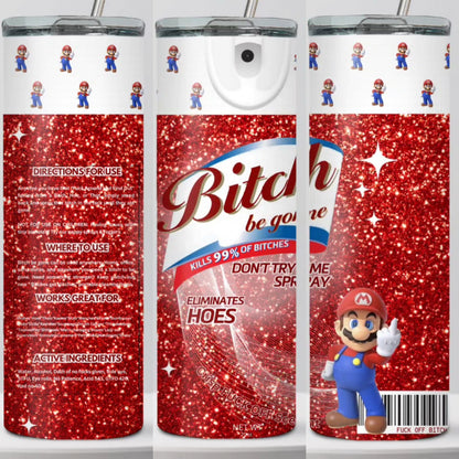 B*itch Be Gone Mario Edition