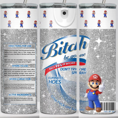 B*itch Be Gone Mario Edition