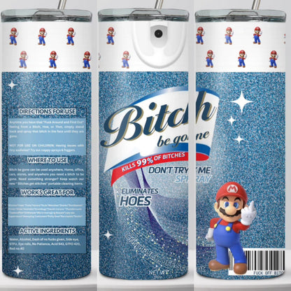 B*itch Be Gone Mario Edition