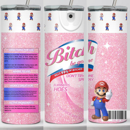 B*itch Be Gone Mario Edition