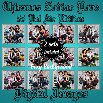 Chicanos Zodiac Love 55 Bel Air Edition digital images (12 images)