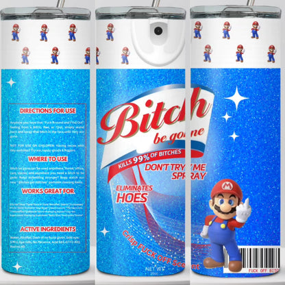 B*itch Be Gone Mario Edition