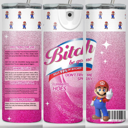 B*itch Be Gone Mario Edition