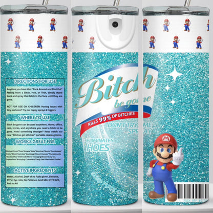 B*itch Be Gone Mario Edition