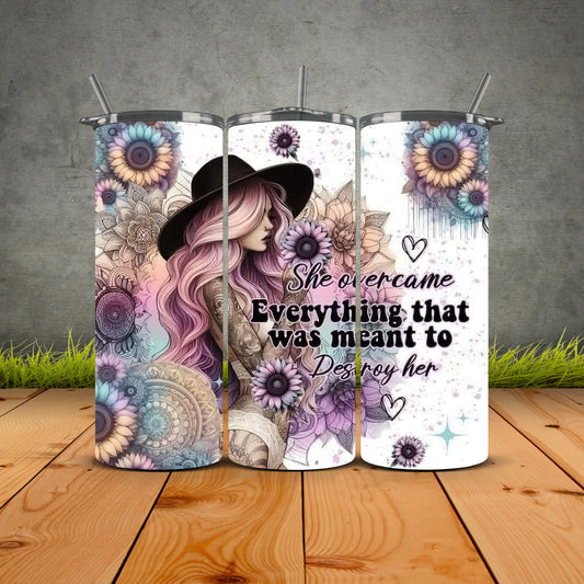 She Overcame Everything That Was Meant To Destroy Her Tumbler